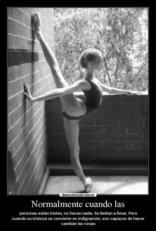 Normalmente cuando las -