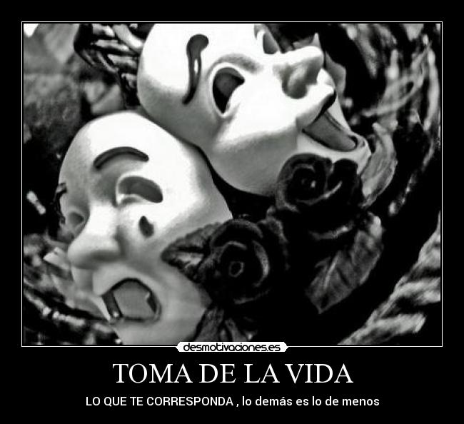 TOMA DE LA VIDA - 