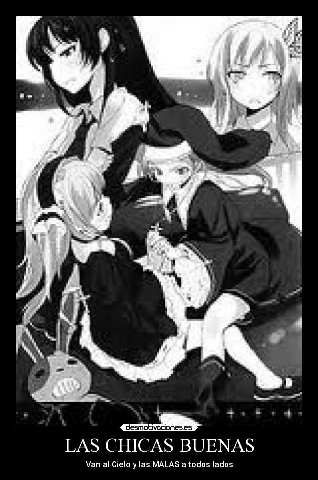 LAS CHICAS BUENAS - Van al Cielo y las MALAS a todos lados