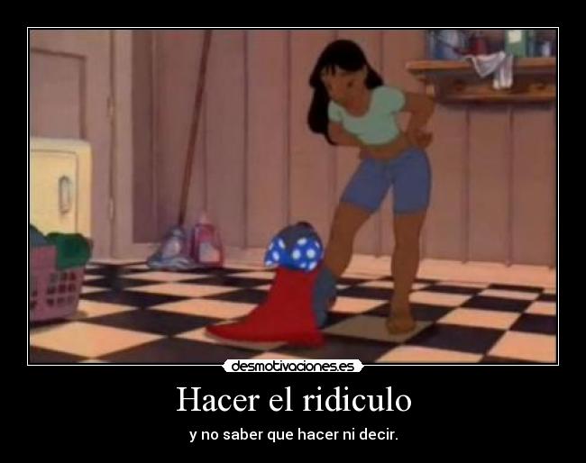 Hacer el ridiculo - 