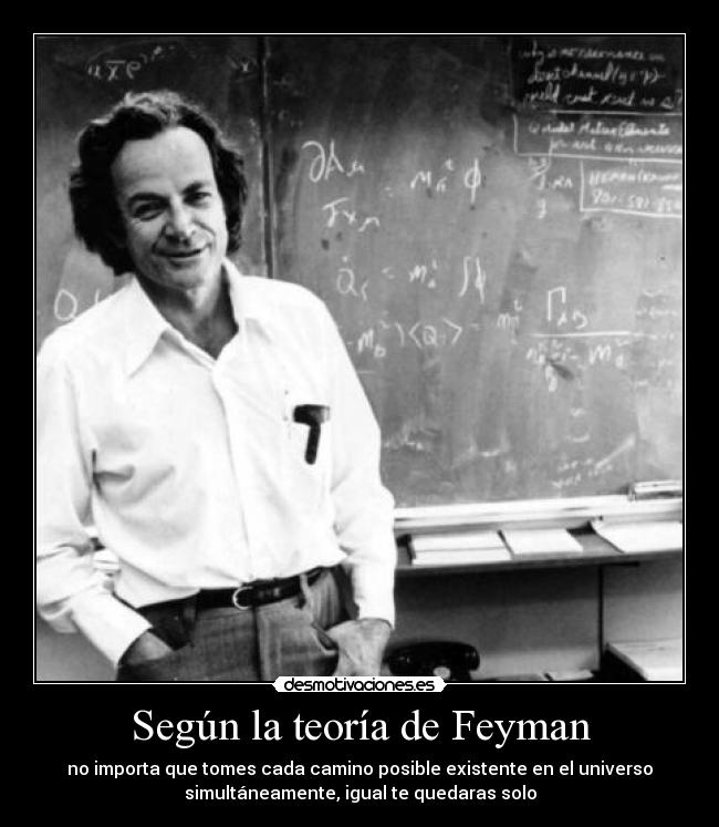 Según la teoría de Feyman -