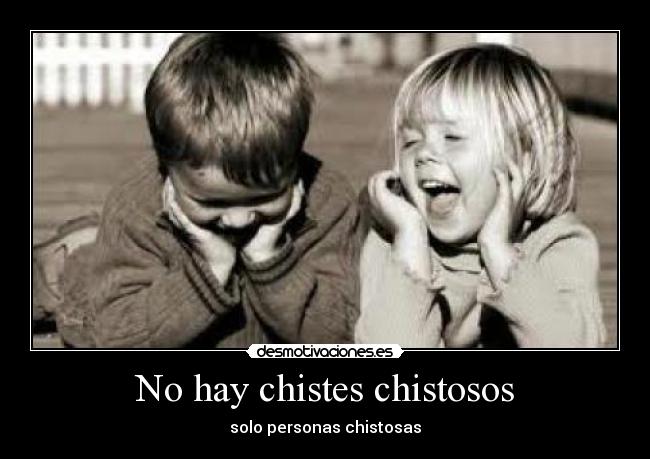 No hay chistes chistosos -