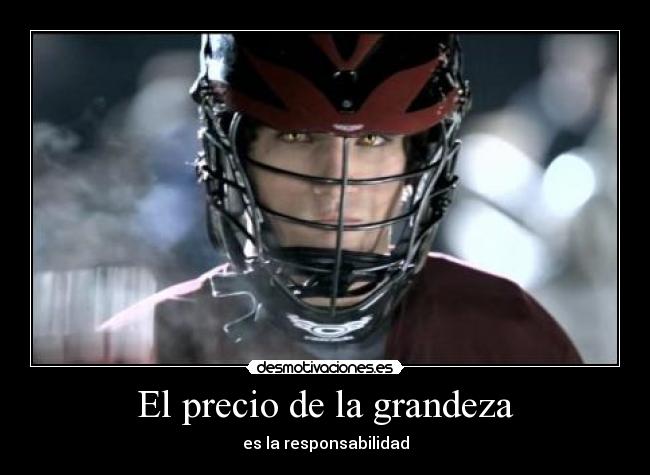 El precio de la grandeza - es la responsabilidad