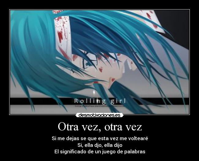 carteles vocaloid project diva miku hatsune rolling girl mmd deviant art bullying acoso dolor herida desmotivaciones