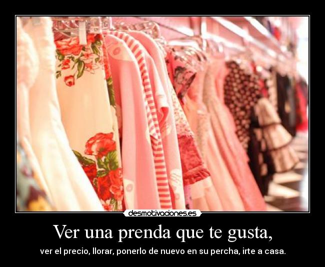 Ver una prenda que te gusta, - 