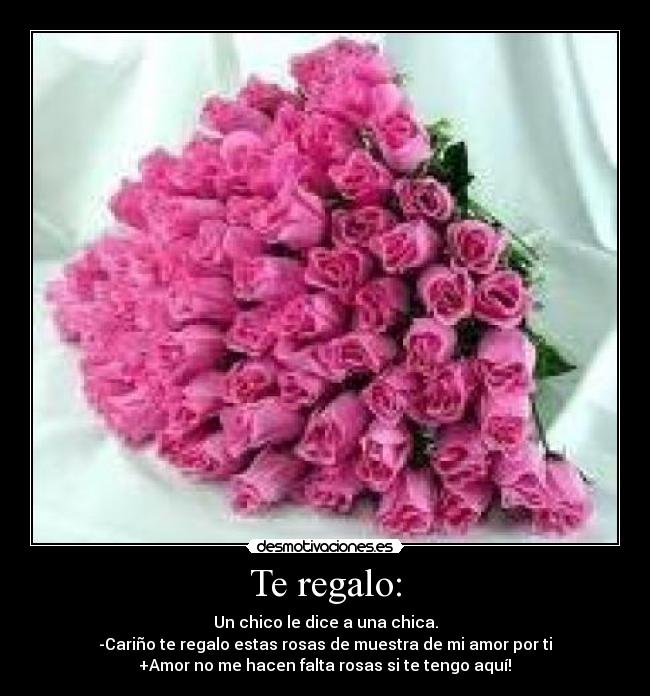 Te regalo: - 