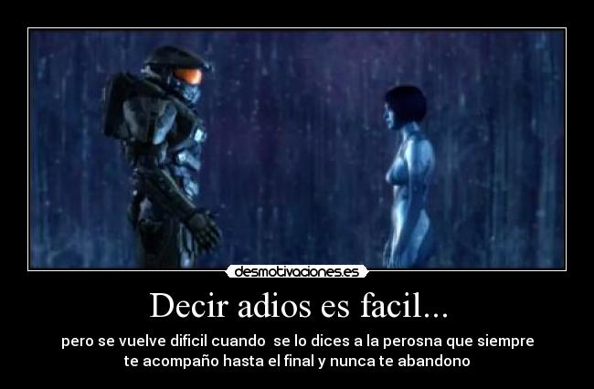 Decir adios es facil... -