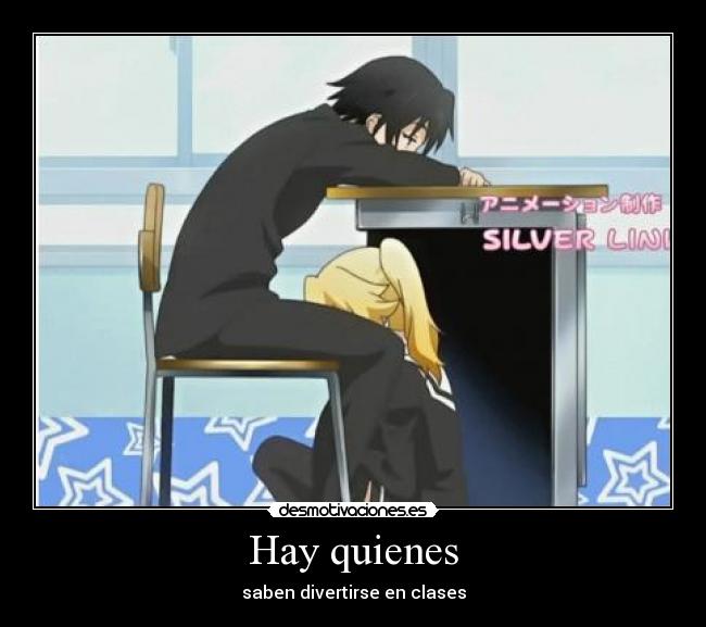 Hay quienes -