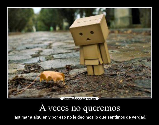 A veces no queremos - 