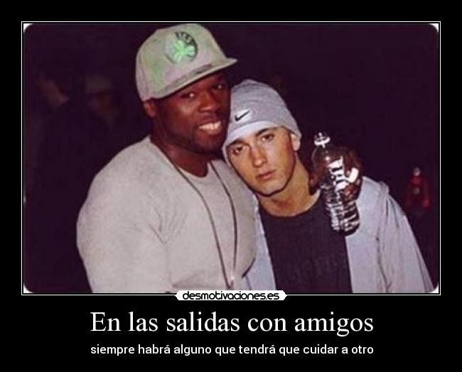 En las salidas con amigos -