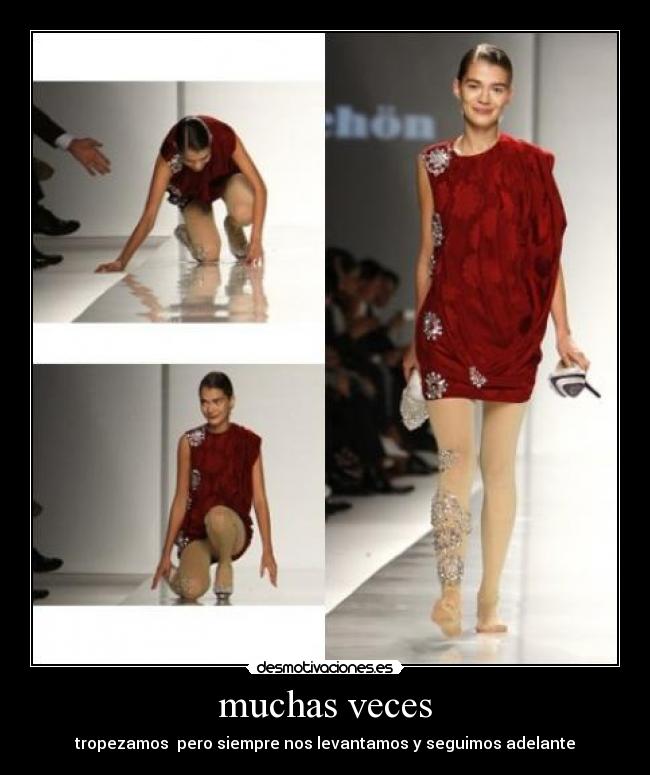 muchas veces - tropezamos pero siempre nos levantamos y seguimos adelante