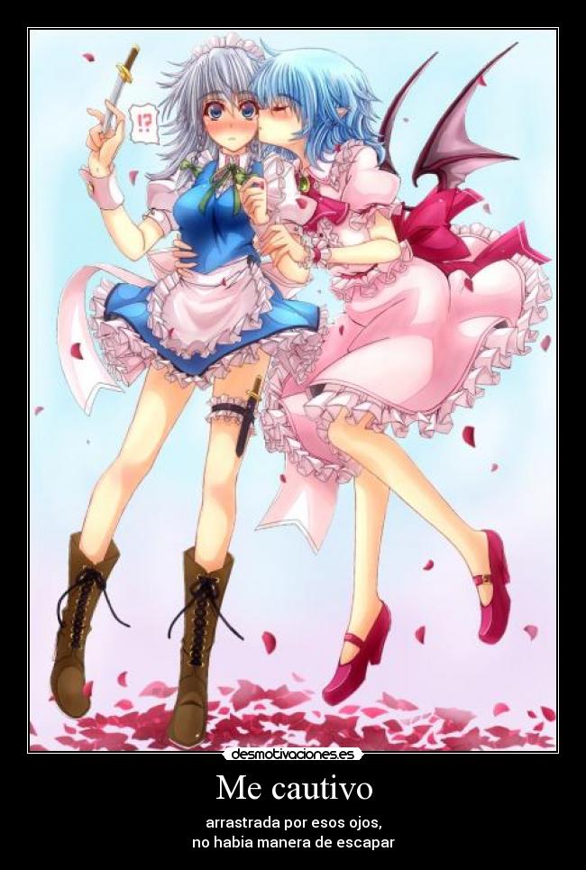 Me cautivo - arrastrada por esos ojos,
no habia manera de escapar