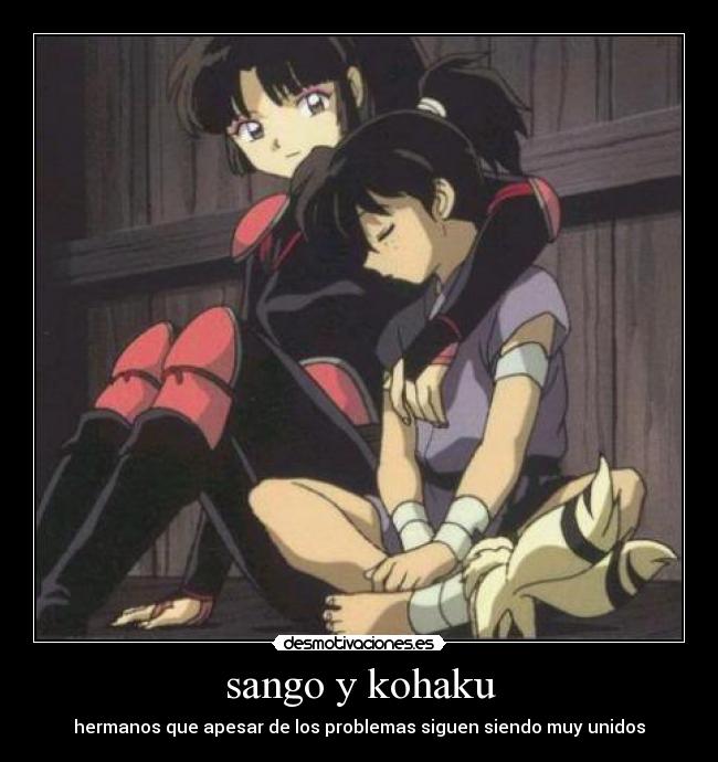 sango y kohaku - hermanos que apesar de los problemas siguen siendo muy unidos