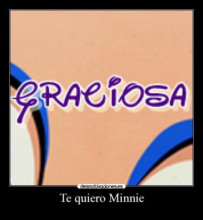 Te quiero Minnie -