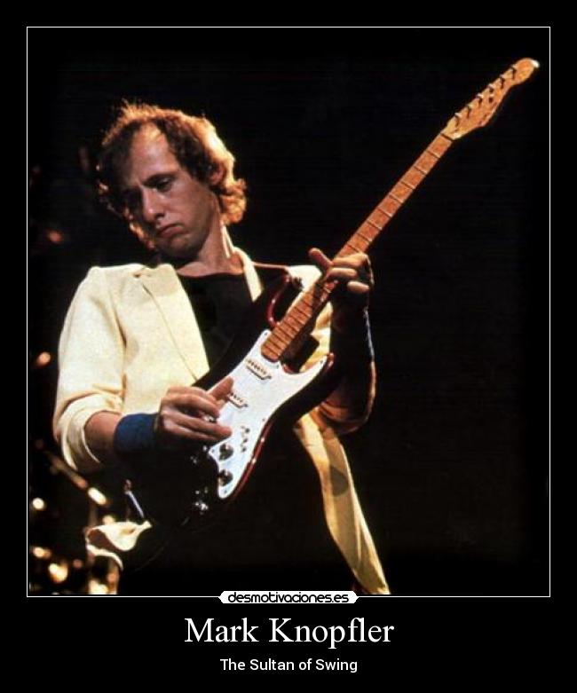 carteles mark knopfler dire straits sultans swing desmotivaciones