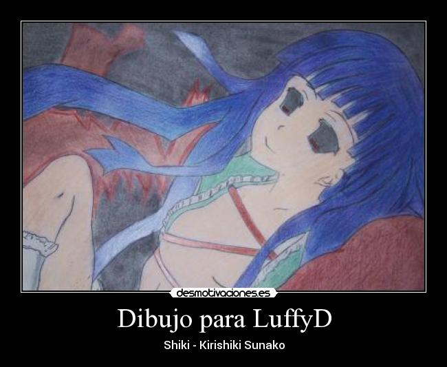 Dibujo para LuffyD - Shiki - Kirishiki Sunako