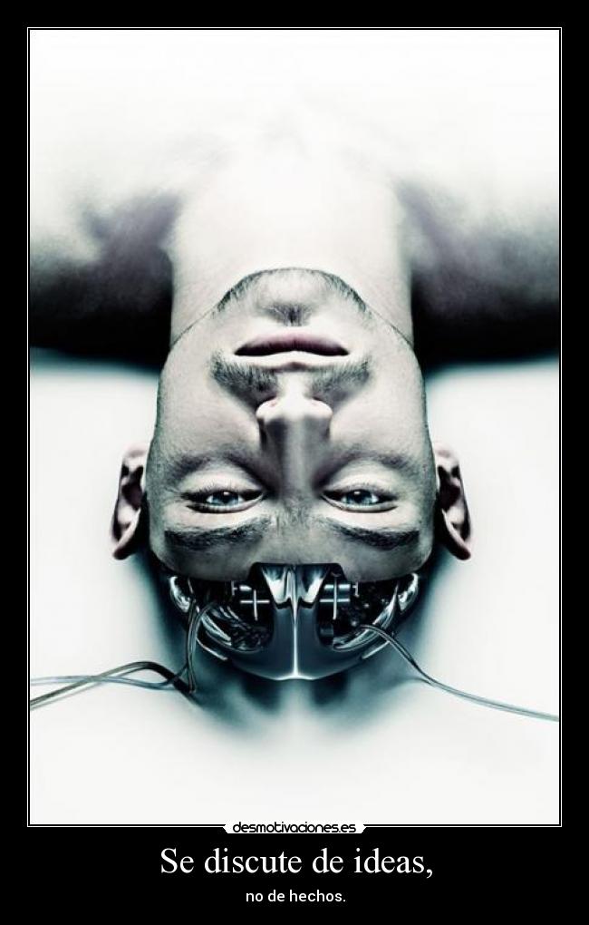 Se discute de ideas, -