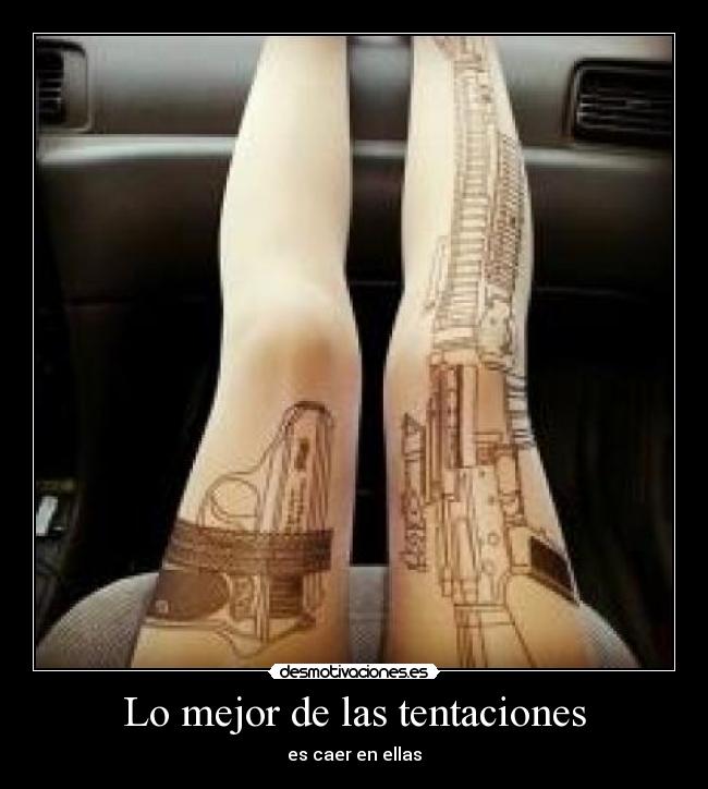 Lo mejor de las tentaciones - es caer en ellas