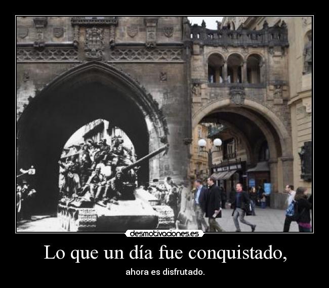 Lo que un día fue conquistado, -