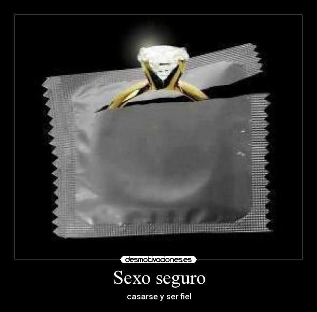 Sexo seguro - casarse y ser fiel