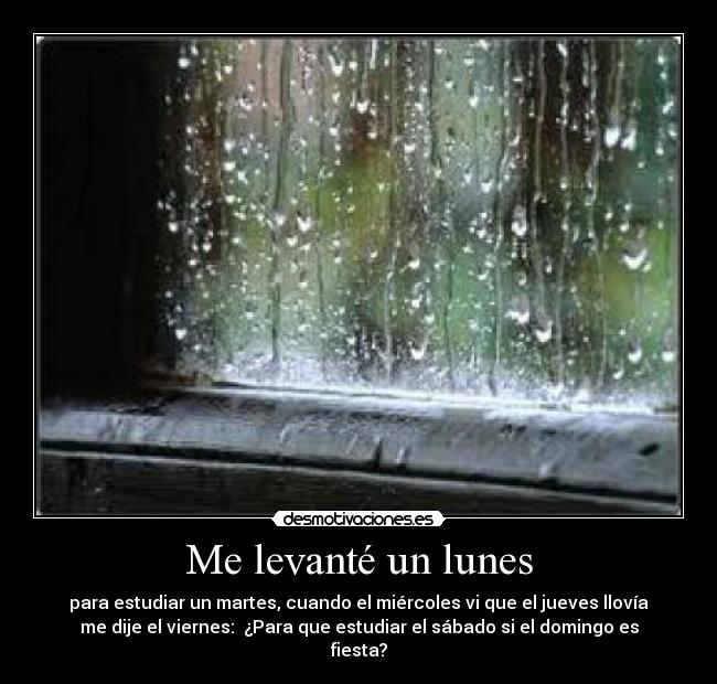 Me levanté un lunes - 