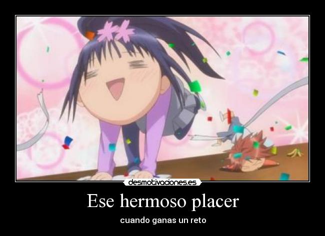 Ese hermoso placer - cuando ganas un reto