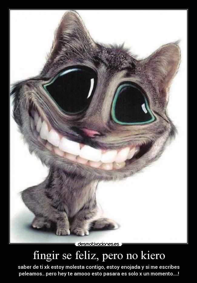 fingir se feliz, pero no kiero -