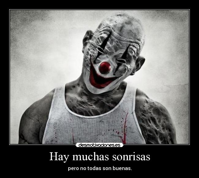 Hay muchas sonrisas - pero no todas son buenas.
