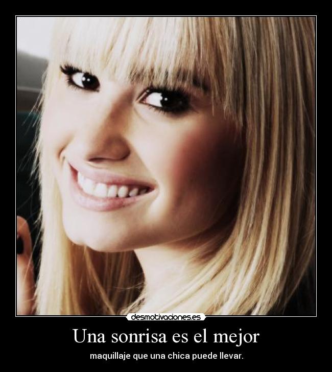 Una sonrisa es el mejor - maquillaje que una chica puede llevar.