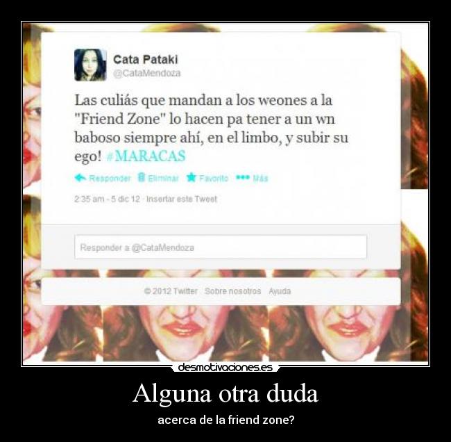 Alguna otra duda - acerca de la friend zone?