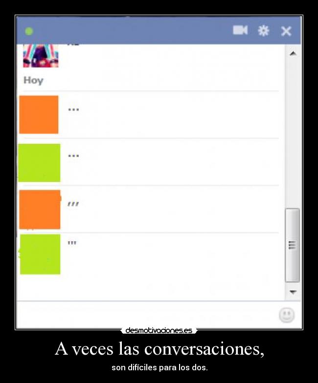 A veces las conversaciones, - son difíciles para los dos.