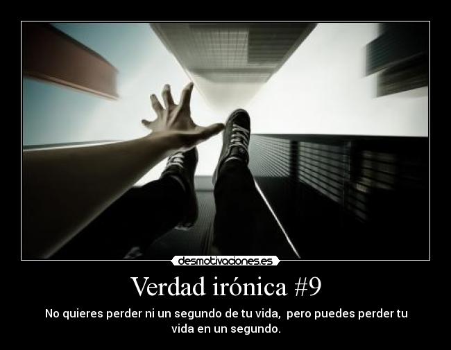 Verdad irónica #9 -