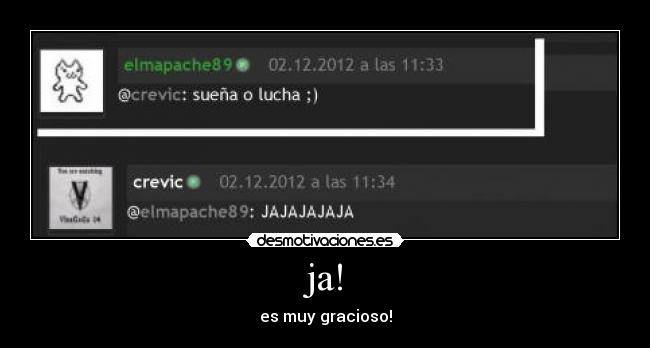 ja! - es muy gracioso!