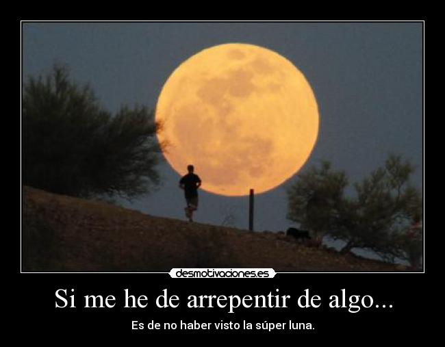 carteles super luna desmotivaciones