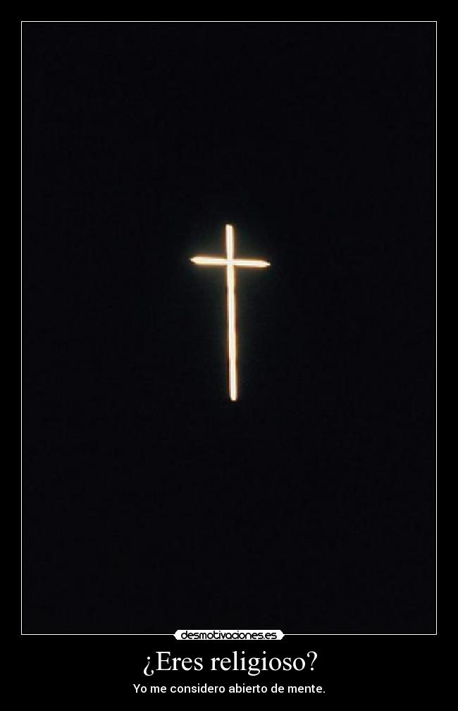 ¿Eres religioso? -