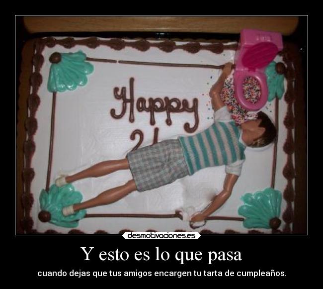 Y esto es lo que pasa - 