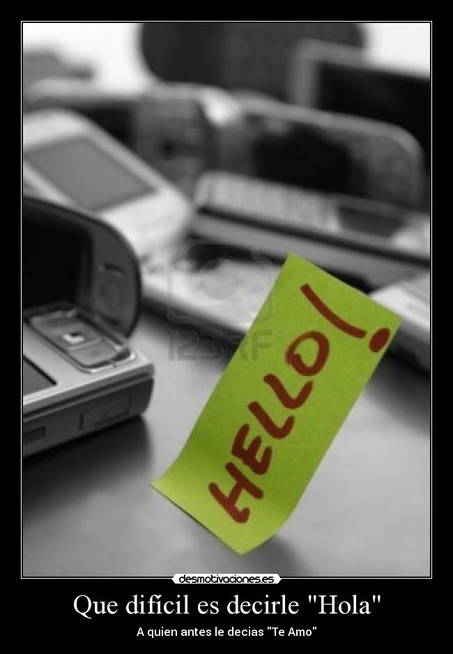 Que difícil es decirle Hola -