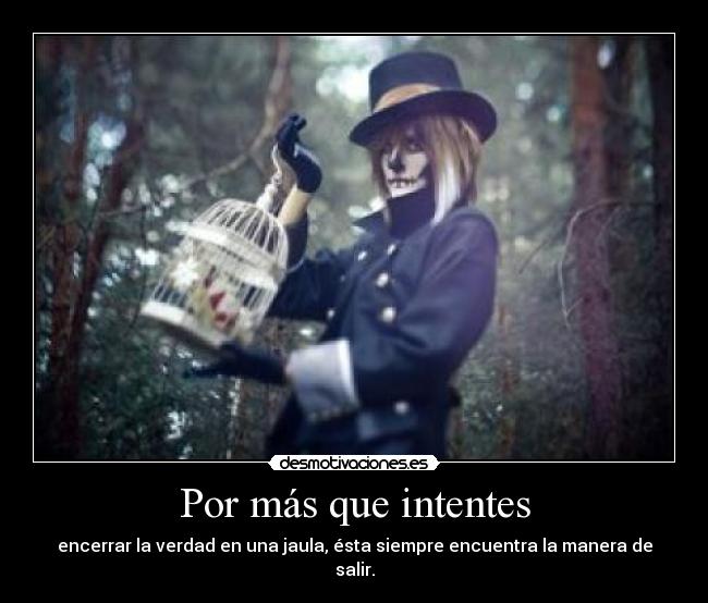 Por más que intentes -