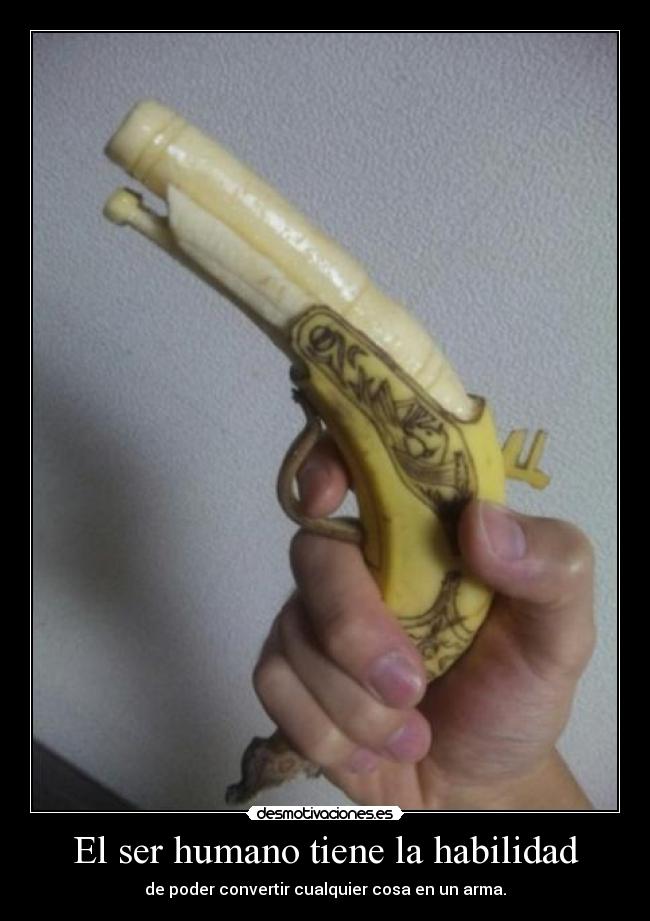 El ser humano tiene la habilidad - 