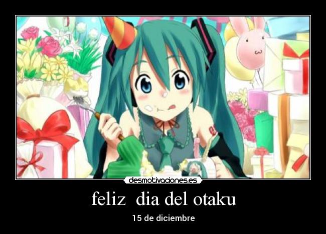 feliz  dia del otaku - 15 de diciembre