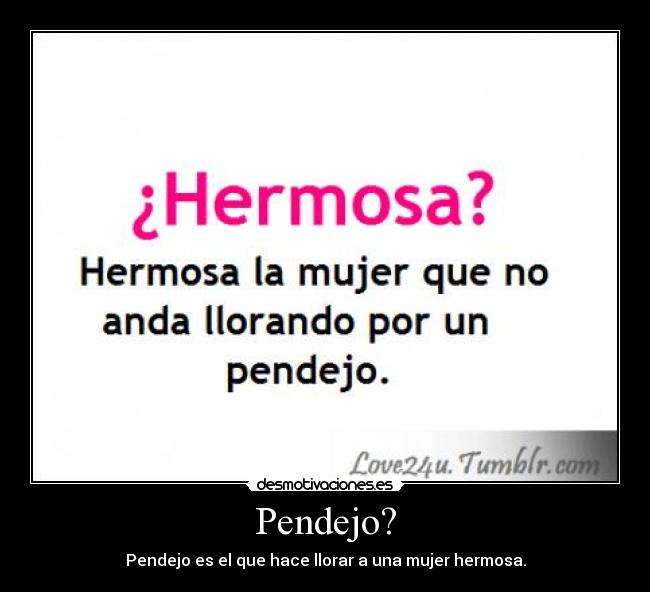 carteles pendejo desmotivaciones