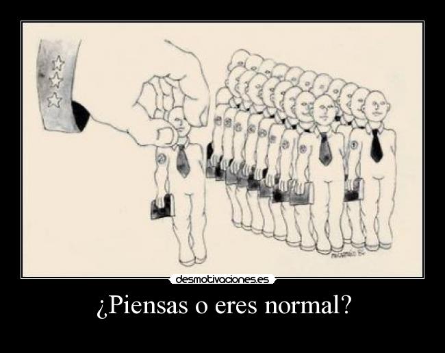 ¿Piensas o eres normal? - 