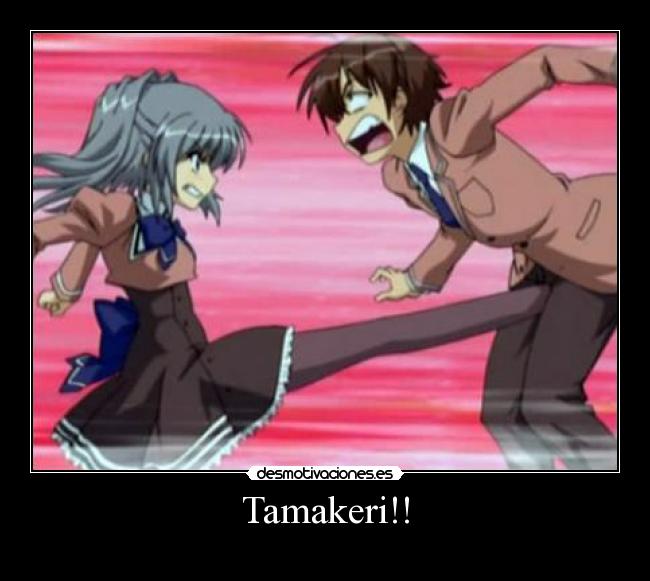 Tamakeri!! -