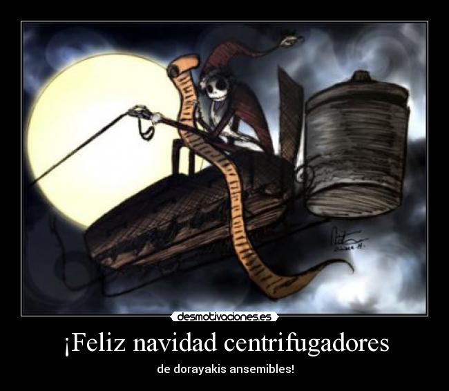 ¡Feliz navidad centrifugadores -
