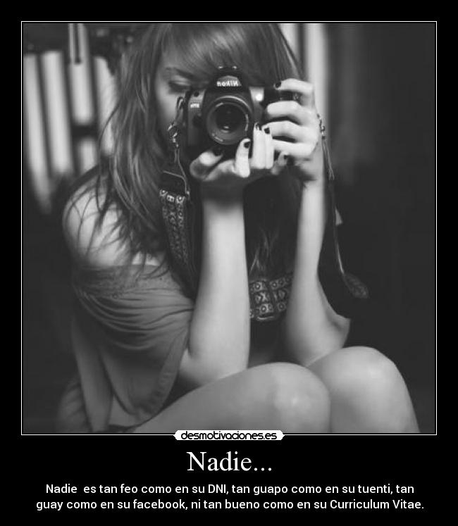Nadie... -
