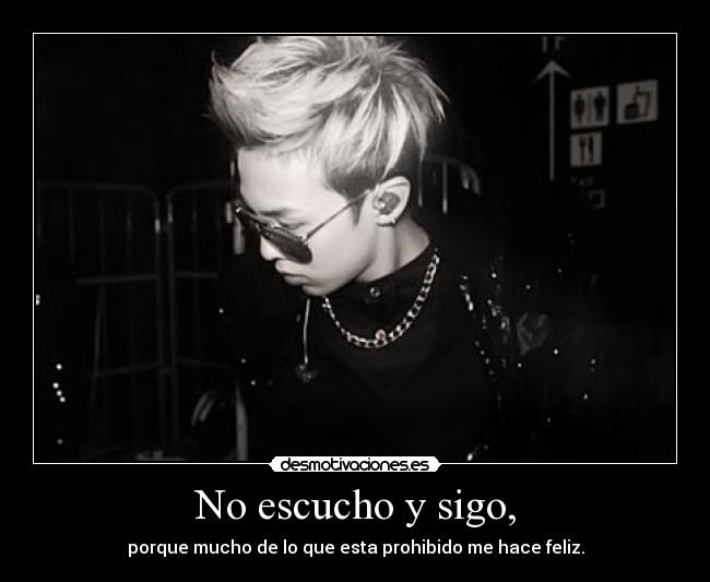 carteles kwon jiyong bigbang kpop dragon frase prohibido callejeros desmotivaciones