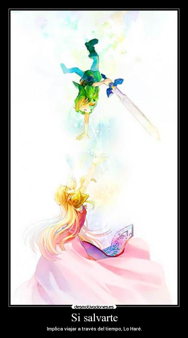 Si salvarte - Implica viajar a través del tiempo, Lo Haré.
