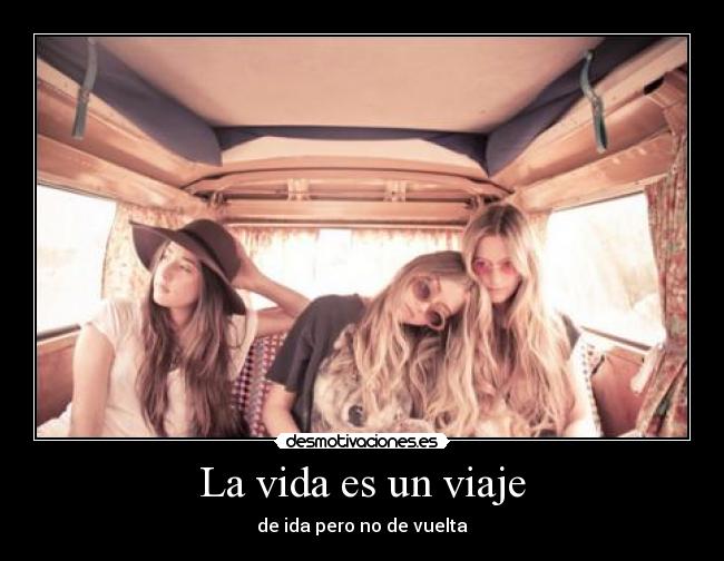 La vida es un viaje -