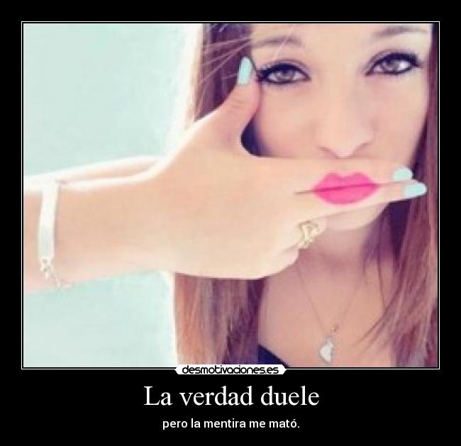 La verdad duele - 