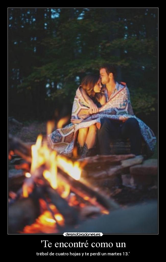 Te encontré como un -